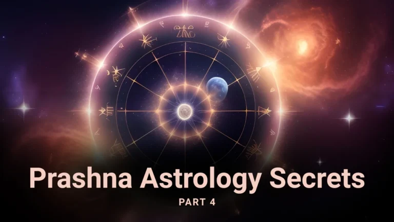 Prashna Astrology Secrets Part 4