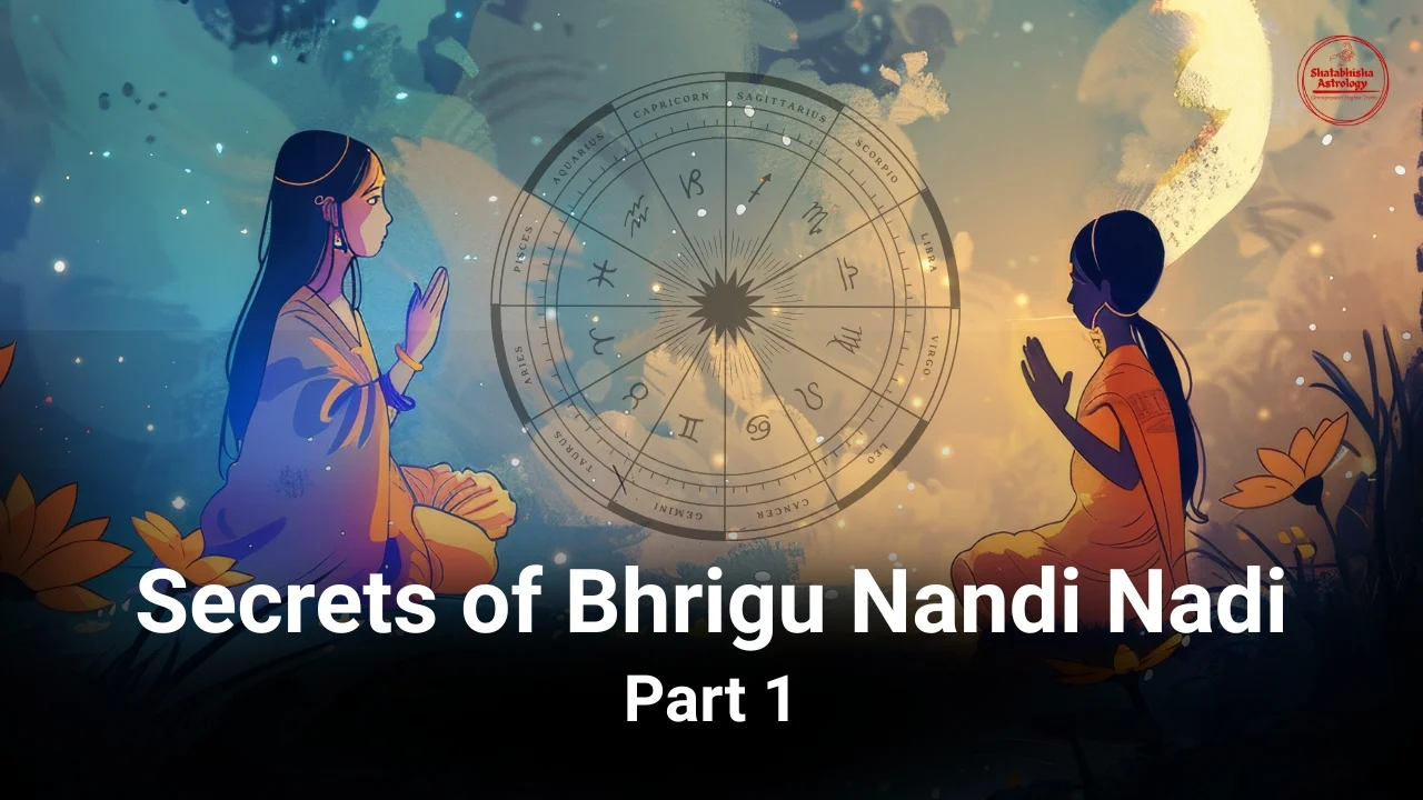 Secrets of Bhrigu Nandi Nadi Part 1