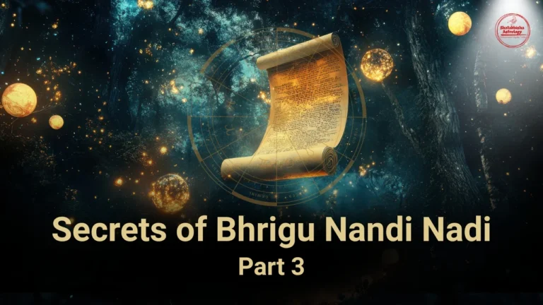 Secrets of Bhrigu Nandi Nadi Part 3