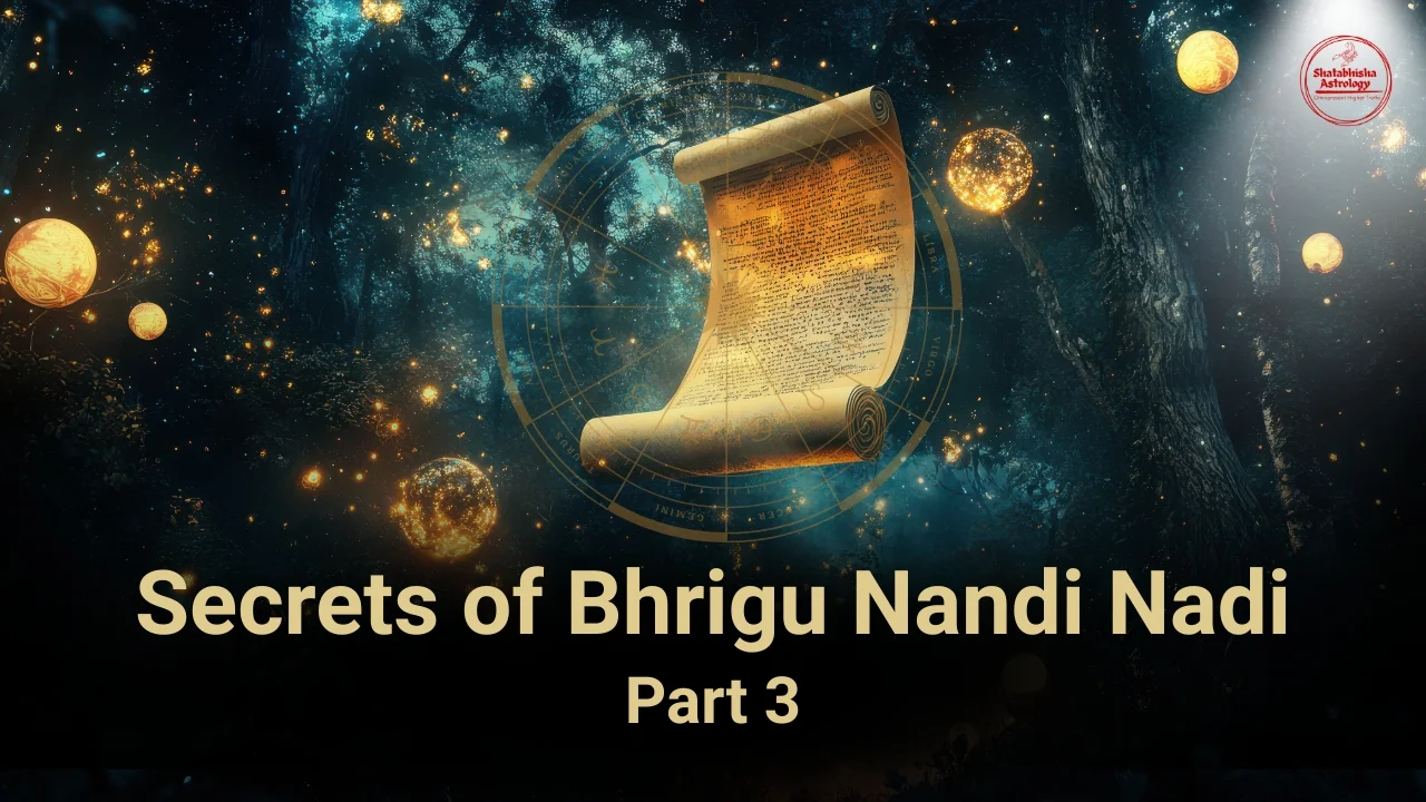 Secrets of Bhrigu Nandi Nadi Part 3