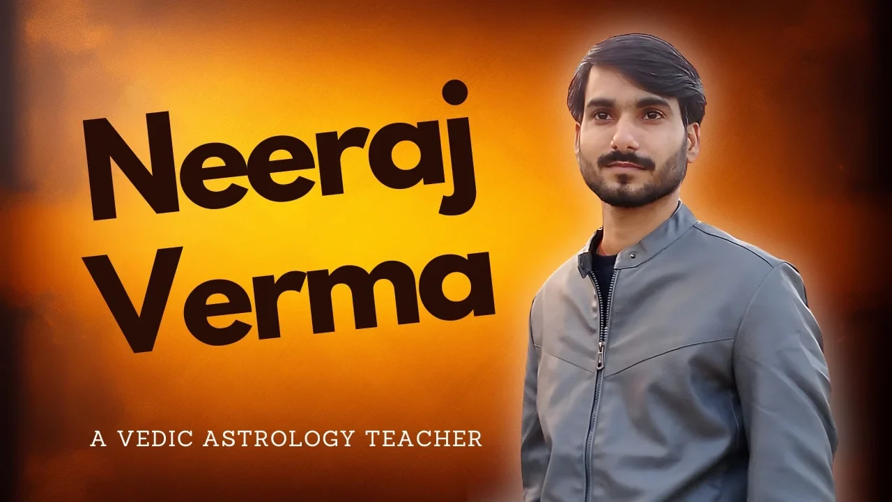 Neeraj Verma - A Vedic Astrology Teacher